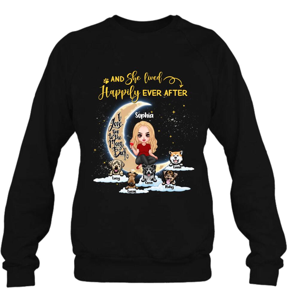 Personalized Dog Mom On Moon Shirt - Girl With Up to 5 Dogs - Gift Idea For Dog Lover - And She Lived Happily Ever After