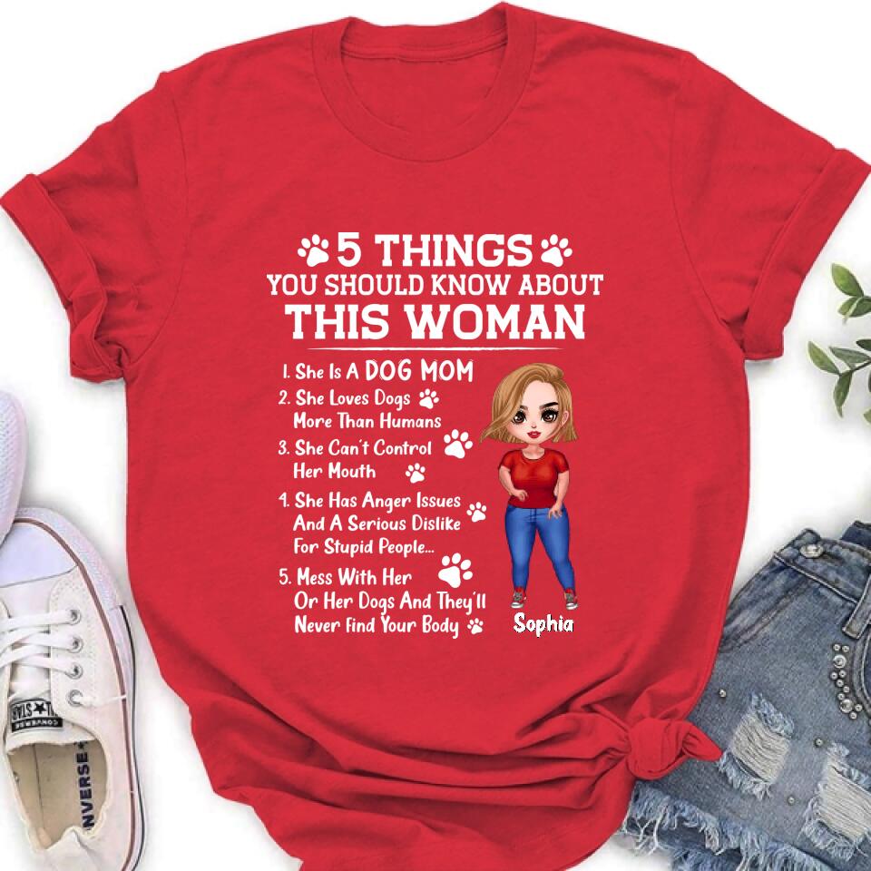 Personalized Dog Mom Shirt - Mother's Day Gift Idea For Dog Lovers - 5 Things You Should Know About This Woman