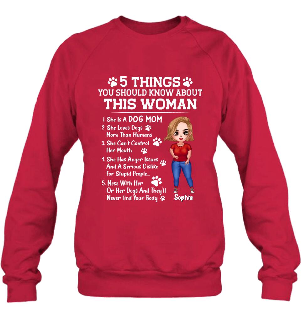 Personalized Dog Mom Shirt - Mother's Day Gift Idea For Dog Lovers - 5 Things You Should Know About This Woman