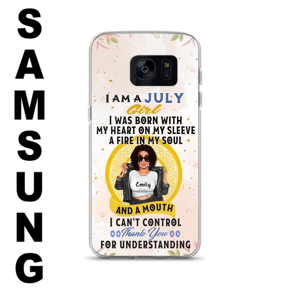 Custom Personalized I Am A July Girl Phone Case - Birthday Gift Idea For Girl - Case For iPhone And Samsung