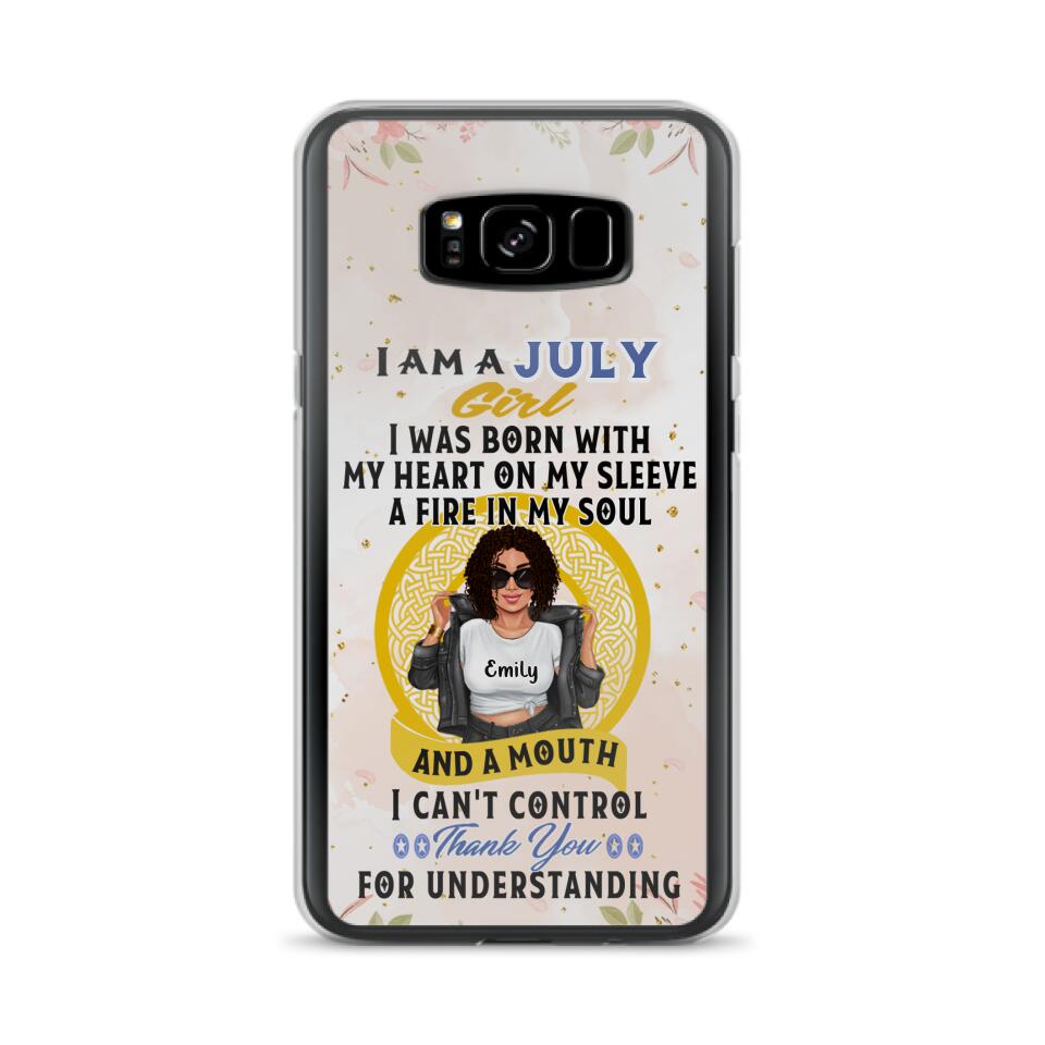 Custom Personalized I Am A July Girl Phone Case - Birthday Gift Idea For Girl - Case For iPhone And Samsung