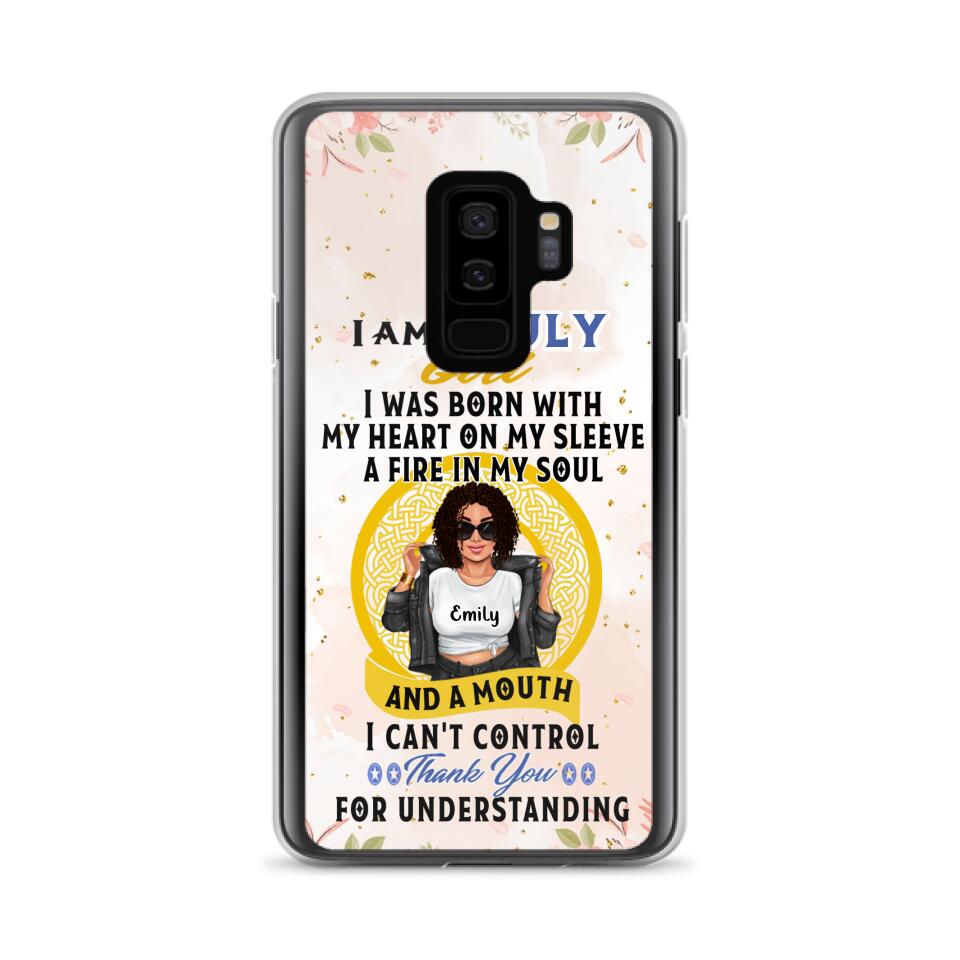 Custom Personalized I Am A July Girl Phone Case - Birthday Gift Idea For Girl - Case For iPhone And Samsung