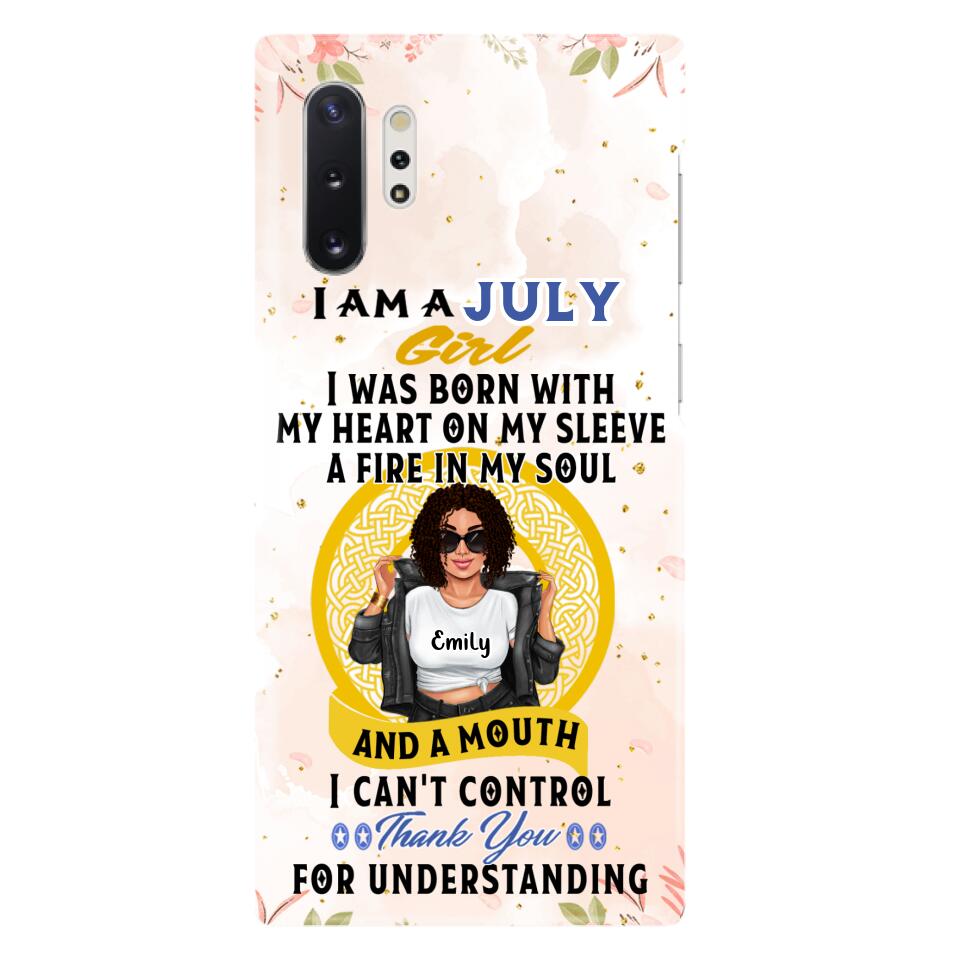 Custom Personalized I Am A July Girl Phone Case - Birthday Gift Idea For Girl - Case For iPhone And Samsung