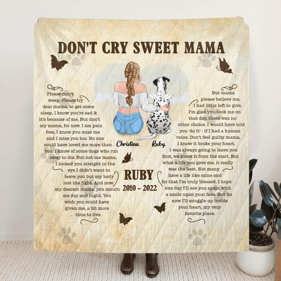 Personalized Don't cry sweet Mama Fleece Blanket/Quilt - Memorial Gift Idea For Dog/Cat Lover