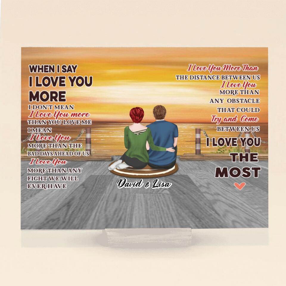 Personalized Couple Acrylic Plaque - Gift Idea For Couple - I Love You The Most
