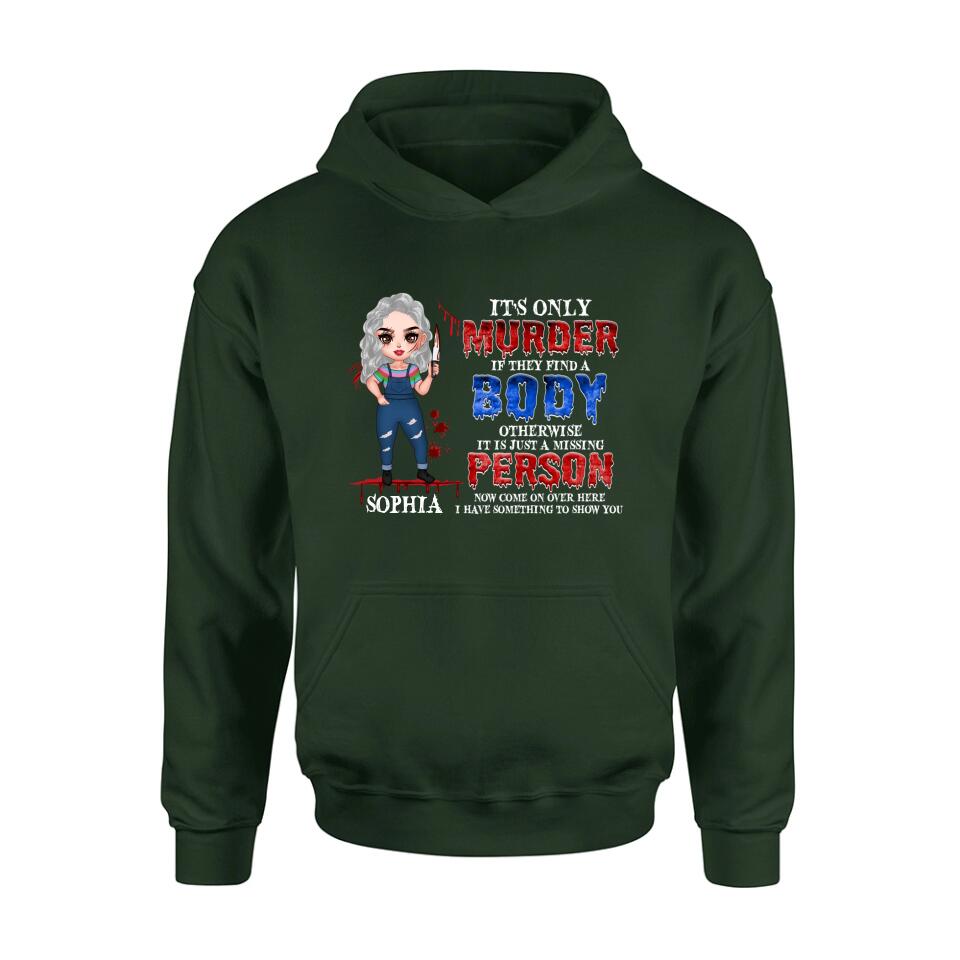 Personalized Horror Girl Shirt/Hoodie - Halloween Gift For Girls - It's only Murder If They Find A Body