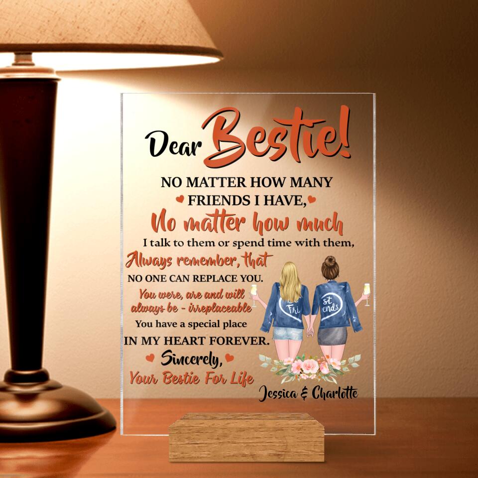 Personalized Dear Bestie Acrylic Plaque - Gift Idea For Friend/Bestie - You Have A Special Place In My Heart Forever