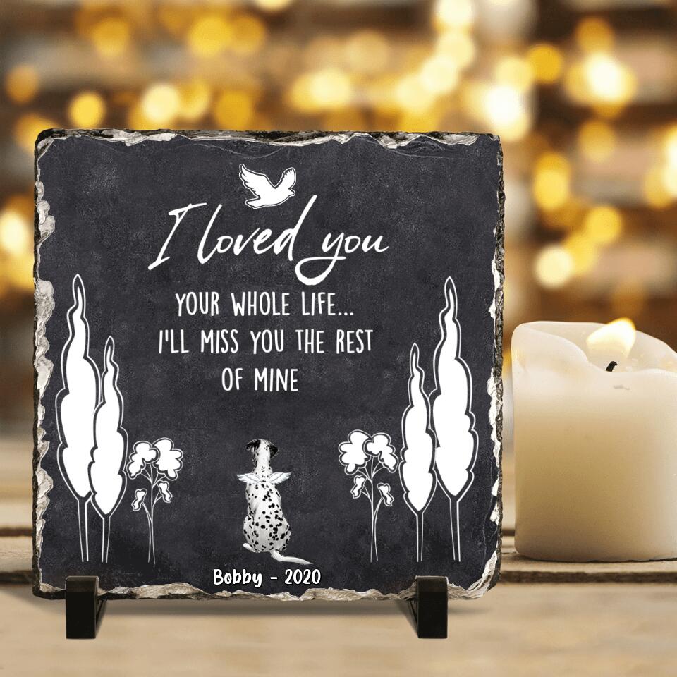 Personalized Memorial Dog Square Lithograph - Memorial Gift For Dog Lover - I Loved You Your Whole Life I'll Miss You The Rest Of Mine