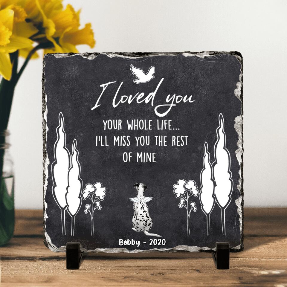 Personalized Memorial Dog Square Lithograph - Memorial Gift For Dog Lover - I Loved You Your Whole Life I'll Miss You The Rest Of Mine