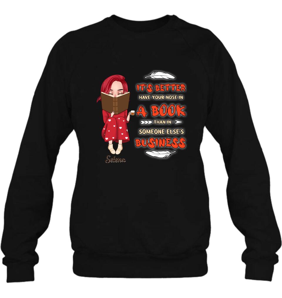 Personalized Reading Chibi Girl Shirt/Pullover Hoodie - Gift Idea For Reading Lover - It's Better To Have Your Nose In A Book Than In Someone Else's Business