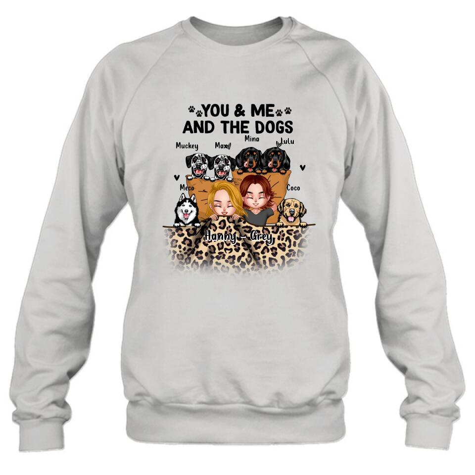 Personalized Dog Shirt/Hoodie/Sleeve - Gift For Couples, Dog Lovers - You & Me and The Dogs - Up to 6 Dogs