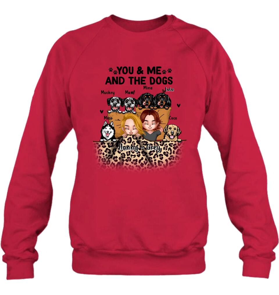 Personalized Dog Shirt/Hoodie/Sleeve - Gift For Couples, Dog Lovers - You & Me and The Dogs - Up to 6 Dogs