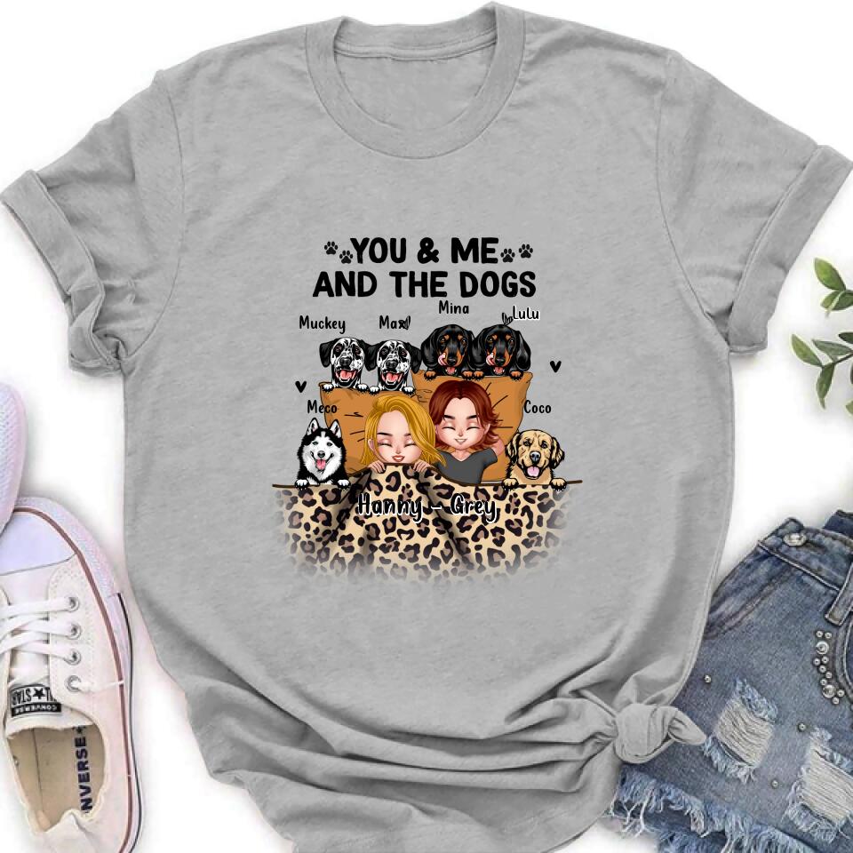 Personalized Dog Shirt/Hoodie/Sleeve - Gift For Couples, Dog Lovers - You & Me and The Dogs - Up to 6 Dogs