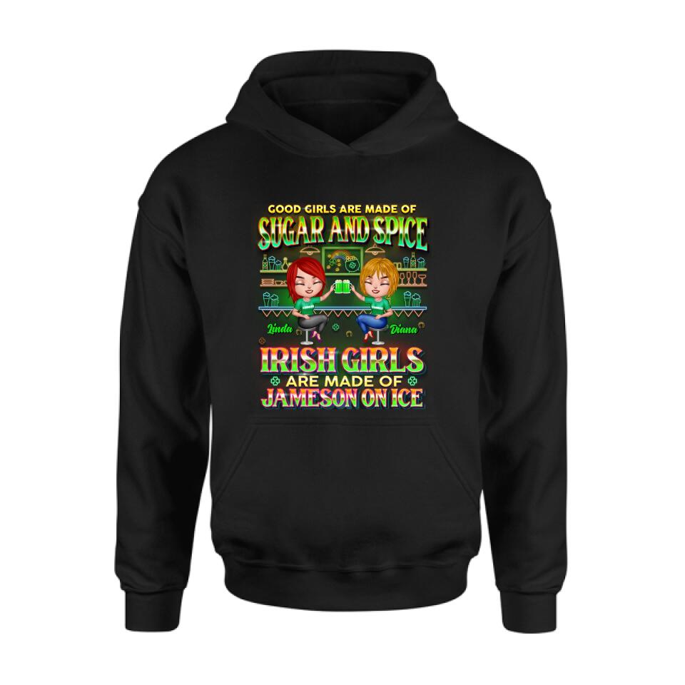 Personalized Irish Girls Shirt/Hoodie - Up to 4 Girls - Gift Idea For St. Patrick's Day - Good Girls Are Made Of Sugar And Spice