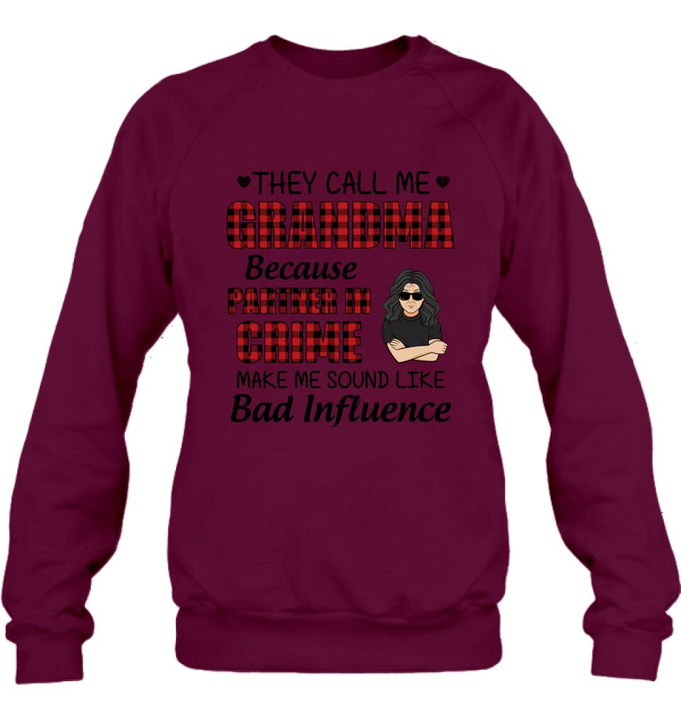 Personalized Grandma T-shirt - Gift For Grandma - They Call Me Grandma Because Partner In Crime Make Me Sound Like Bad Influence