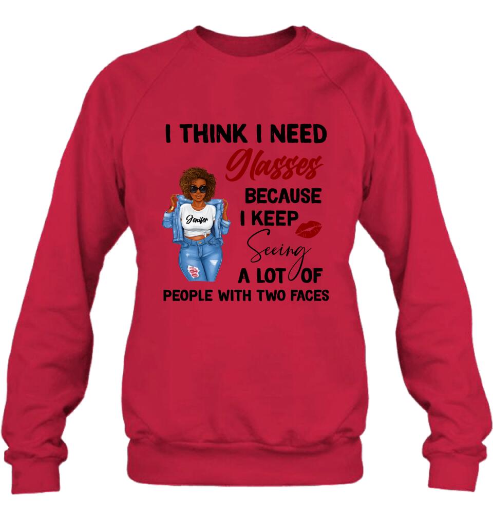 Personalized Someone Call Me A Bitch Unisex T-shirt/Sweatshirt/Long Sleeve/Pullover Hoodie - Gift Idea for Birthday - I Think I Need Glasses