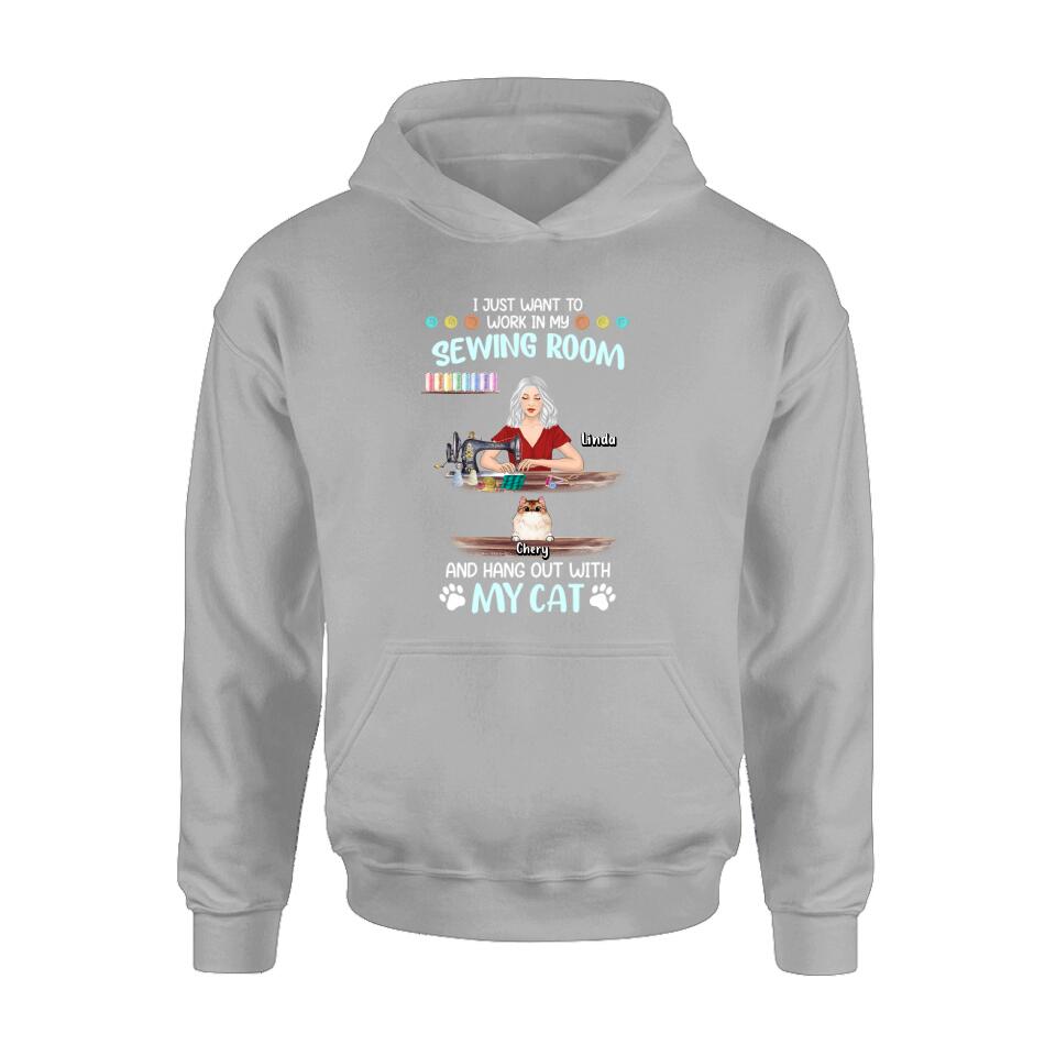Personalized Cat Mom Sewing Shirt/Hoodie - Gift Idea For Cat and Sewing Lovers/Mother's Day - Up to 6 Cats - I Just Want To Work In My Sewing Room And Hang Out With My Cat