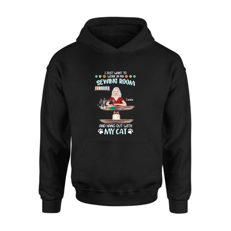 Personalized Cat Mom Sewing Shirt/Hoodie - Gift Idea For Cat and Sewing Lovers/Mother's Day - Up to 6 Cats - I Just Want To Work In My Sewing Room And Hang Out With My Cat