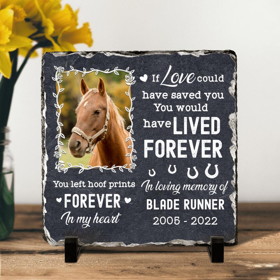 Personalized Memorial Horse square Lithograph - Memorial Gift For Horse Lover - If Love Could Have Saved You You Would Have Lived Forever