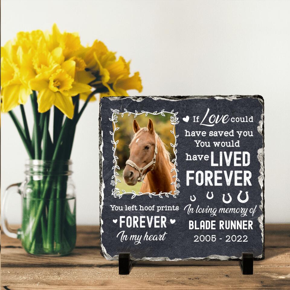 Personalized Memorial Horse square Lithograph - Memorial Gift For Horse Lover - If Love Could Have Saved You You Would Have Lived Forever