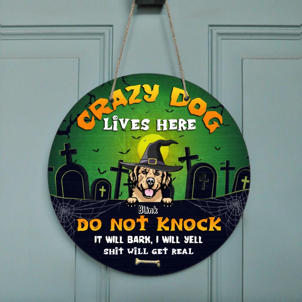 Personalized Halloween Dogs Wooden Sign - Up to 7 Dogs - Halloween Gift For Dog Lovers - Crazy Dog Lives Here Do Not Knock
