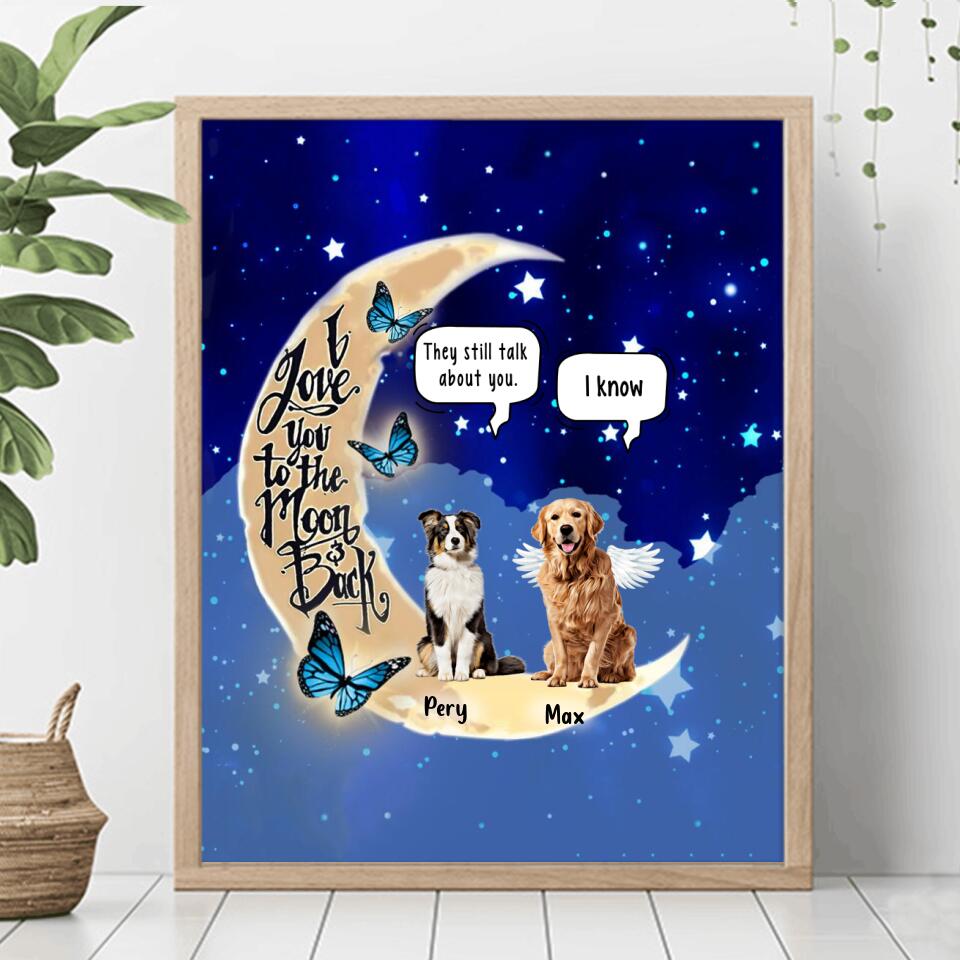 Personalized Dog Memorial Poster - Up to 5 Dogs - Memorial Gift For Dog Lover - I Love You To The Moon & Back