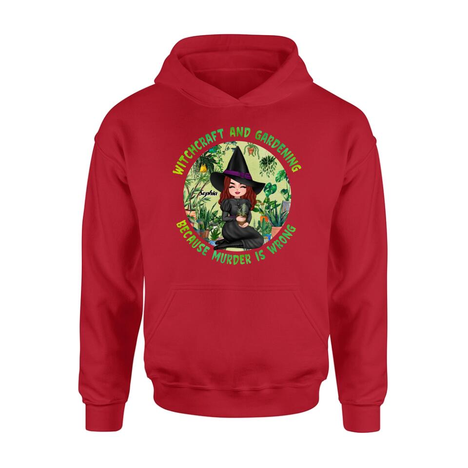 Personalized Witchcraft And Gardening Shirt/Hoodie - Gift Idea For Halloween - Witchcraft And Gardening Because Murder Is Wrong