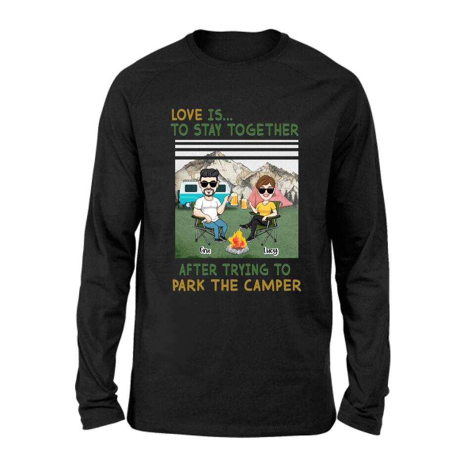 Personalized Camping Couple Shirt/Hoodie - Couple With Up to 4 Dogs - Gift Idea For Camping/Dog Lover - Love Is To Stay Together After Trying To Park The Camper