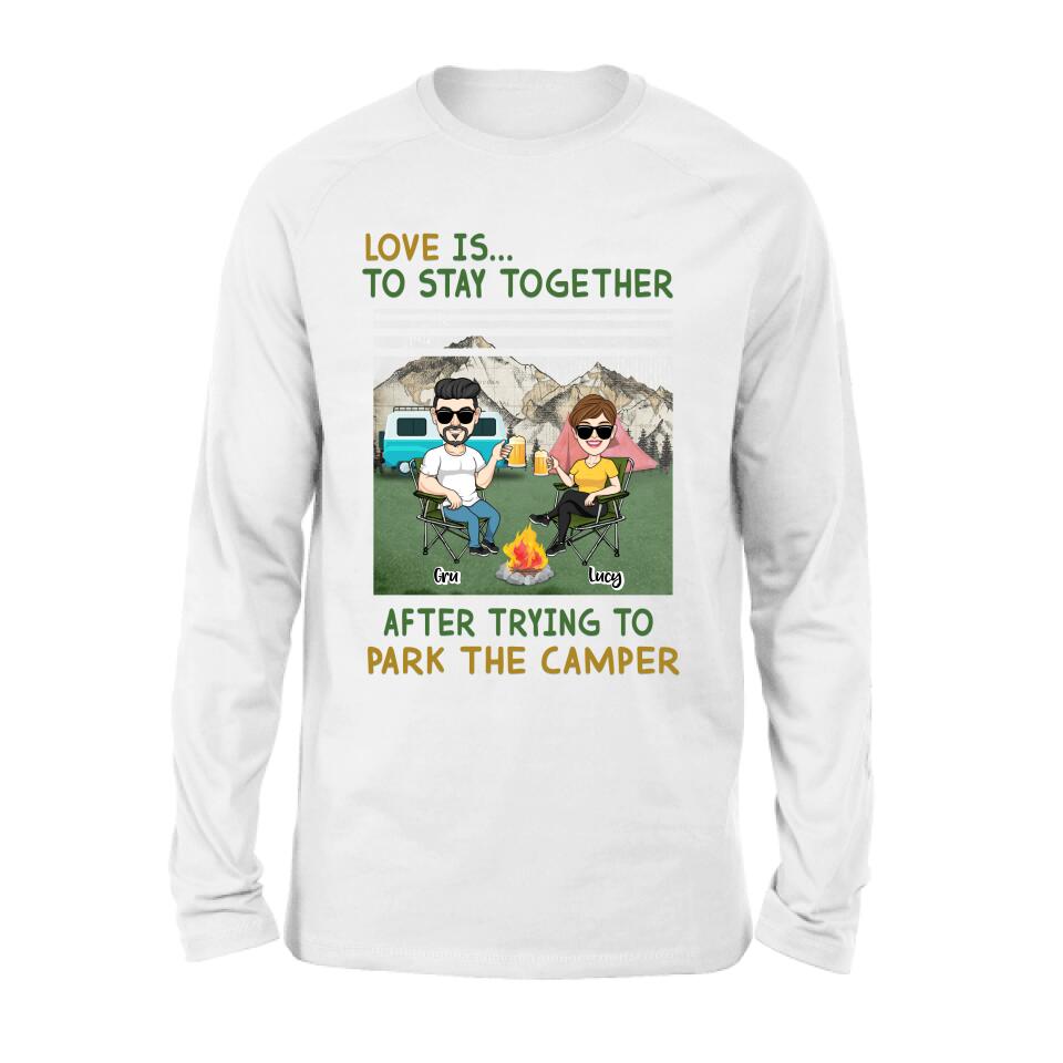 Personalized Camping Couple Shirt/Hoodie - Couple With Up to 4 Dogs - Gift Idea For Camping/Dog Lover - Love Is To Stay Together After Trying To Park The Camper
