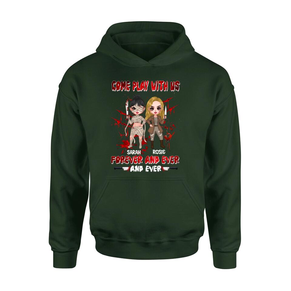 Personalized Besties T-shirt/Sleeve/Sweatshirt/Hoodie - Halloween Gift for Best Friends - Up to 4 Besties - Come play with us forever and ever and ever