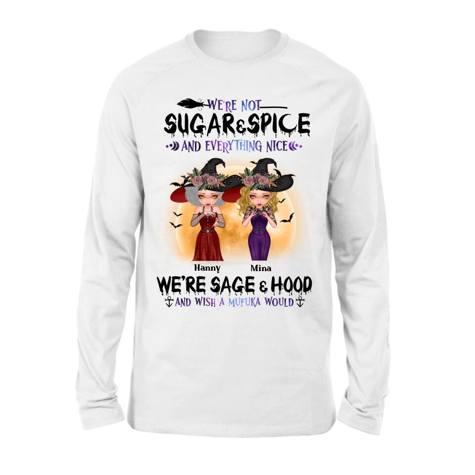Personalized Witches Shirt/Hoodies - Up to 4 Girls - Halloween Gift For Friends/Sisters/Besties - We're Not Sugar & Spice