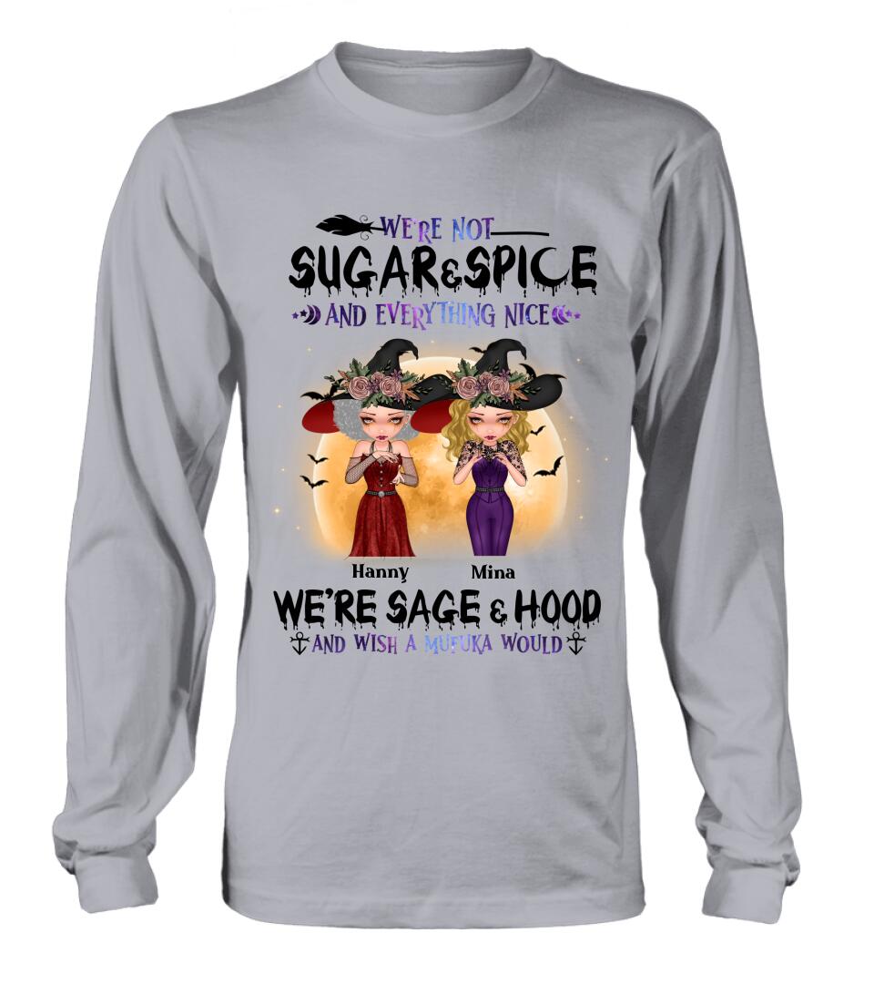 Personalized Witches Shirt/Hoodies - Up to 4 Girls - Halloween Gift For Friends/Sisters/Besties - We're Not Sugar & Spice