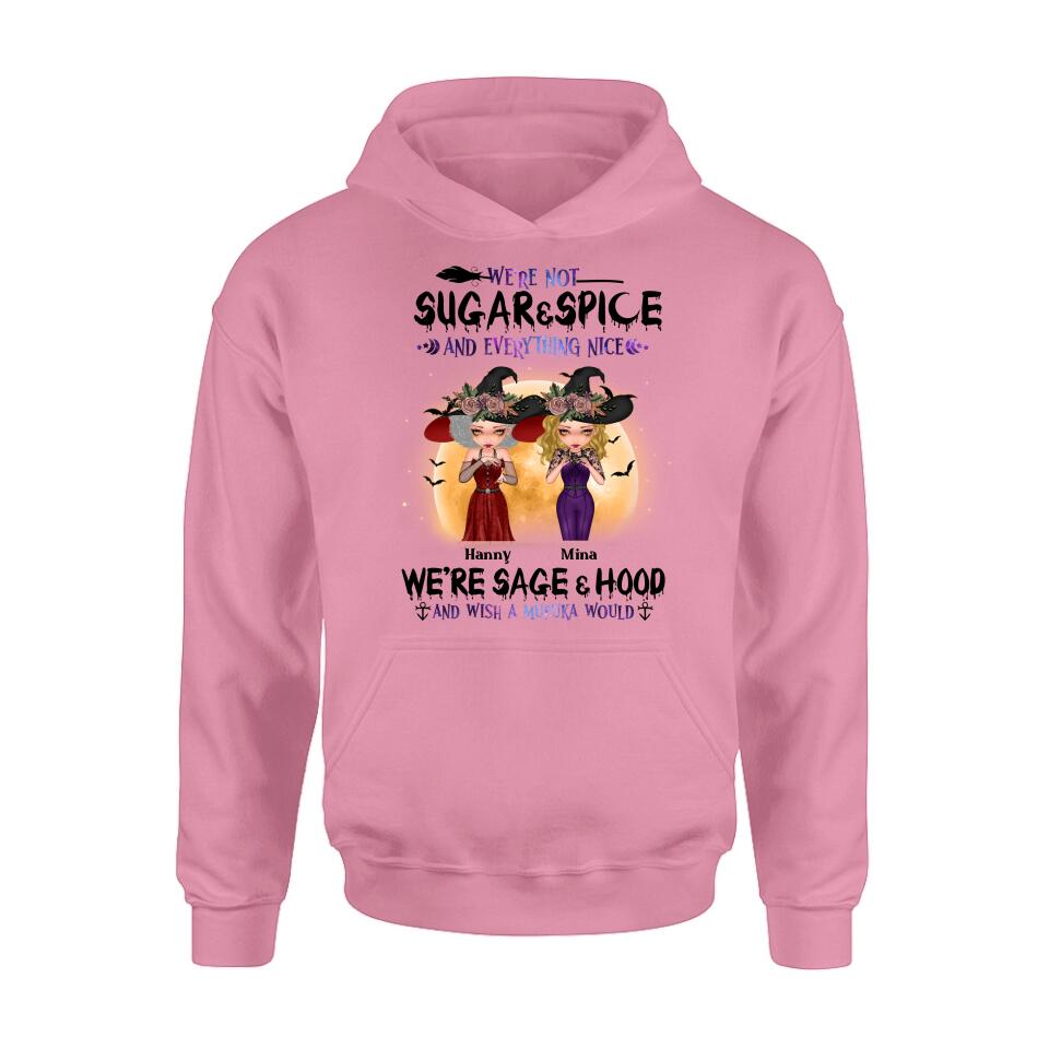 Personalized Witches Shirt/Hoodies - Up to 4 Girls - Halloween Gift For Friends/Sisters/Besties - We're Not Sugar & Spice