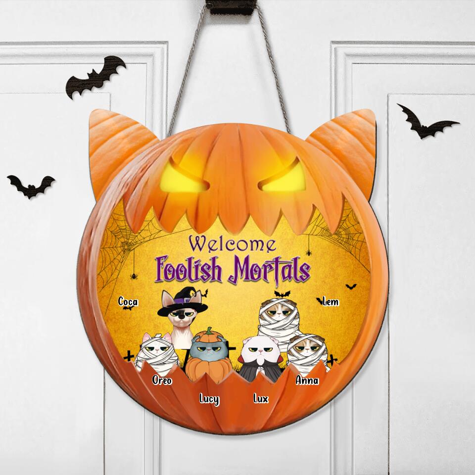 Personalized Halloween Cat Wooden Sign - Up to 6 Cats - Halloween Gift For Cat Lovers - Welcome Foolish Mortals