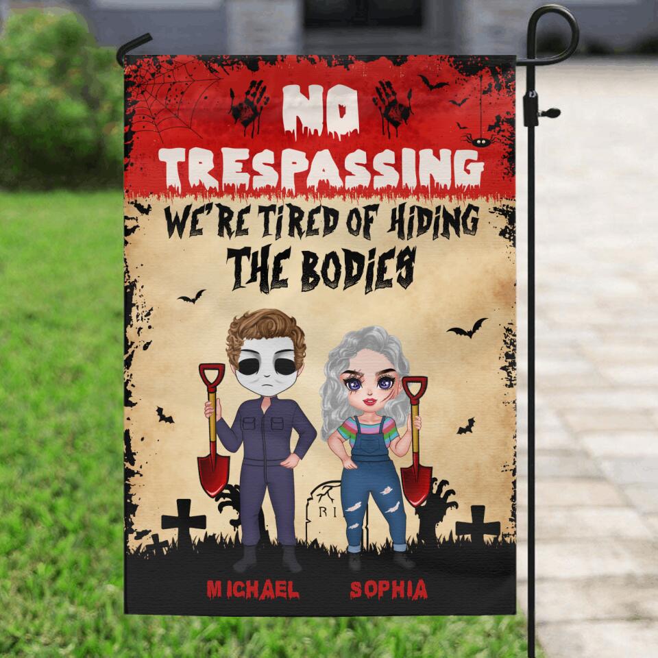 Personalized Halloween Flag Sign - Gift Idea For Halloween/Couple - No Trespassing We're Tired Of Hiding The Bodies