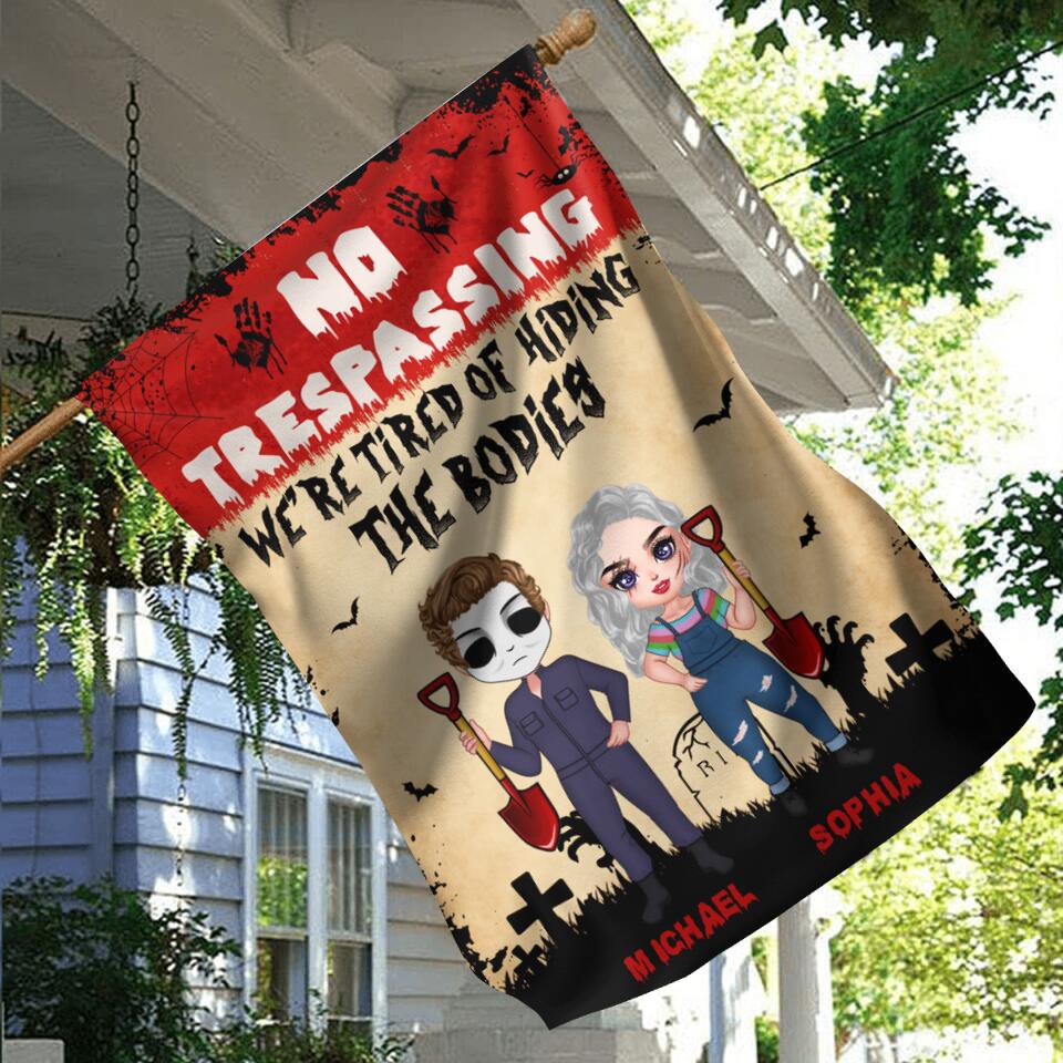 Personalized Halloween Flag Sign - Gift Idea For Halloween/Couple - No Trespassing We're Tired Of Hiding The Bodies