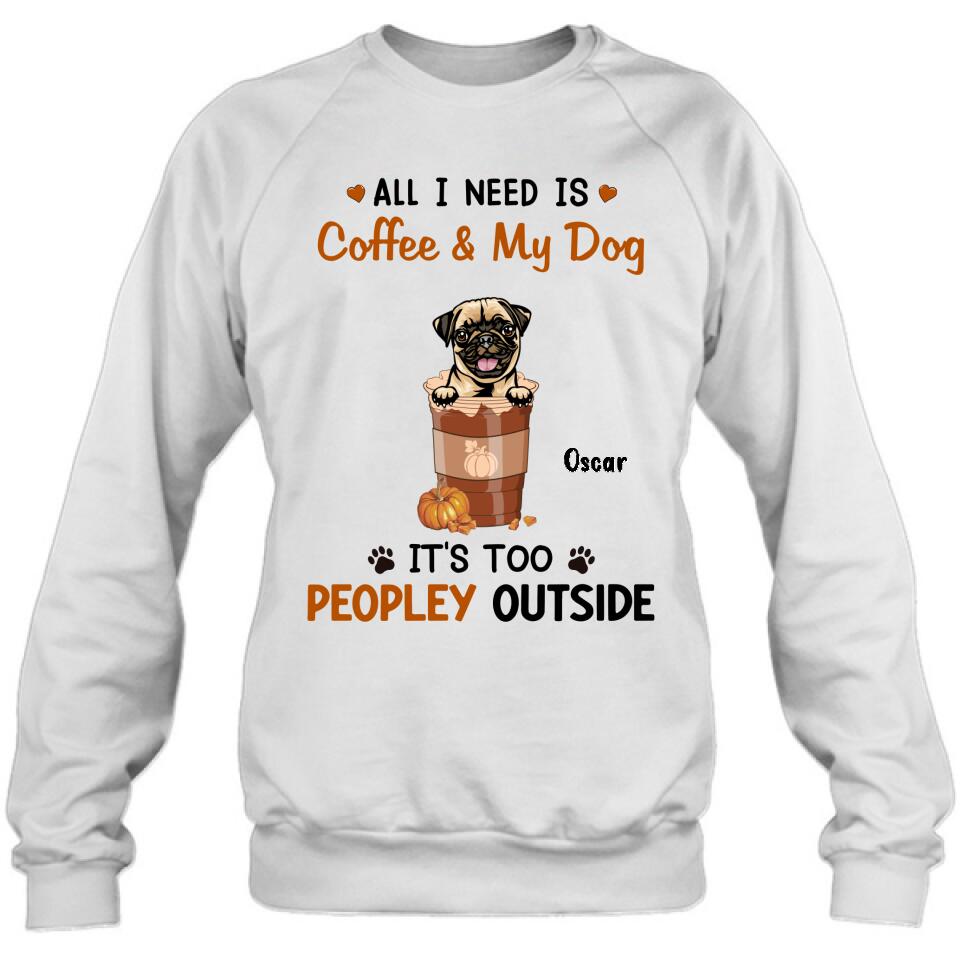 Personalized Coffee Dogs Shirt - Up to 5 Dogs - Gift Idea For Dog Lovers - All I Need Is Coffee And My Dog