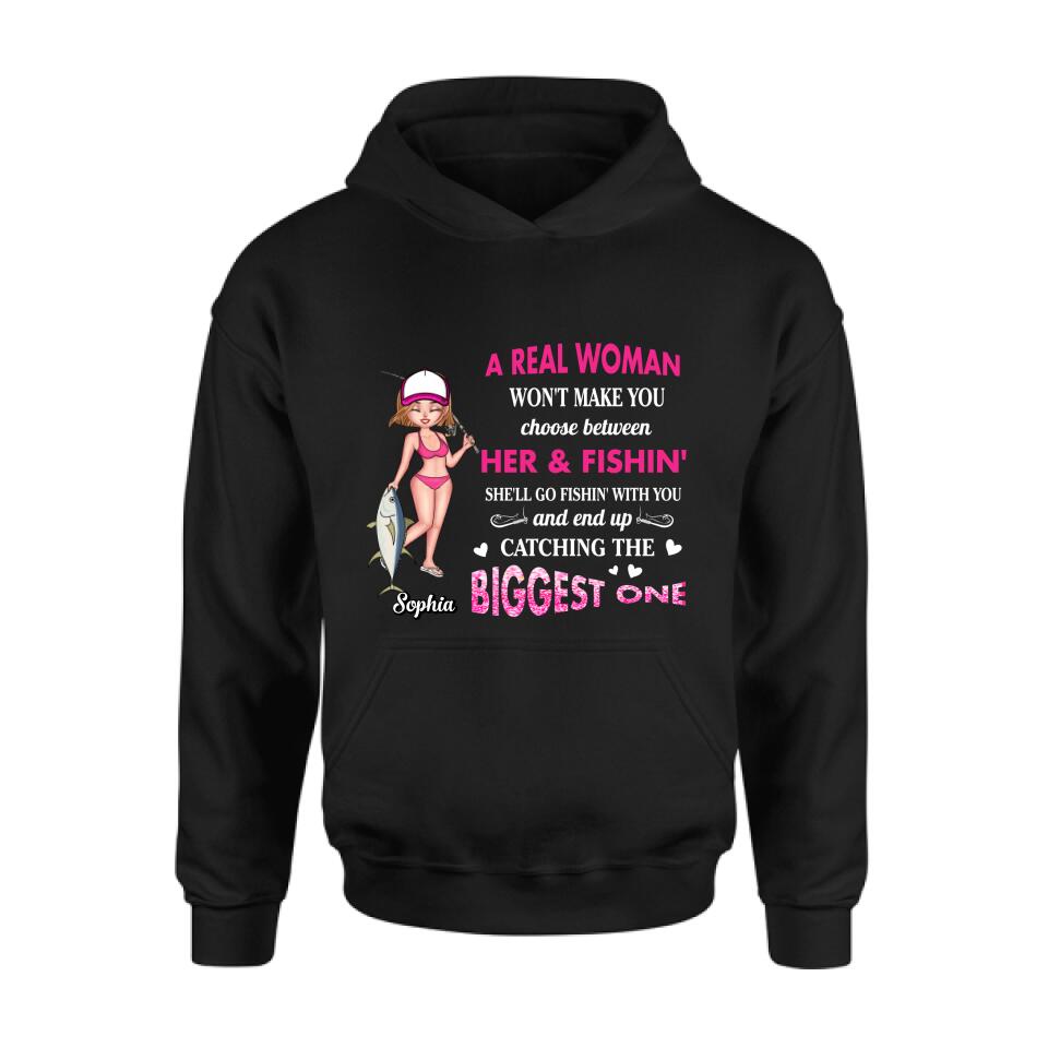 Custom Personalized Real Woman Fishing Shirt - Gift Idea For Fishing Lover - A Real Woman Won't Make You Choose Between Her & Fishin'