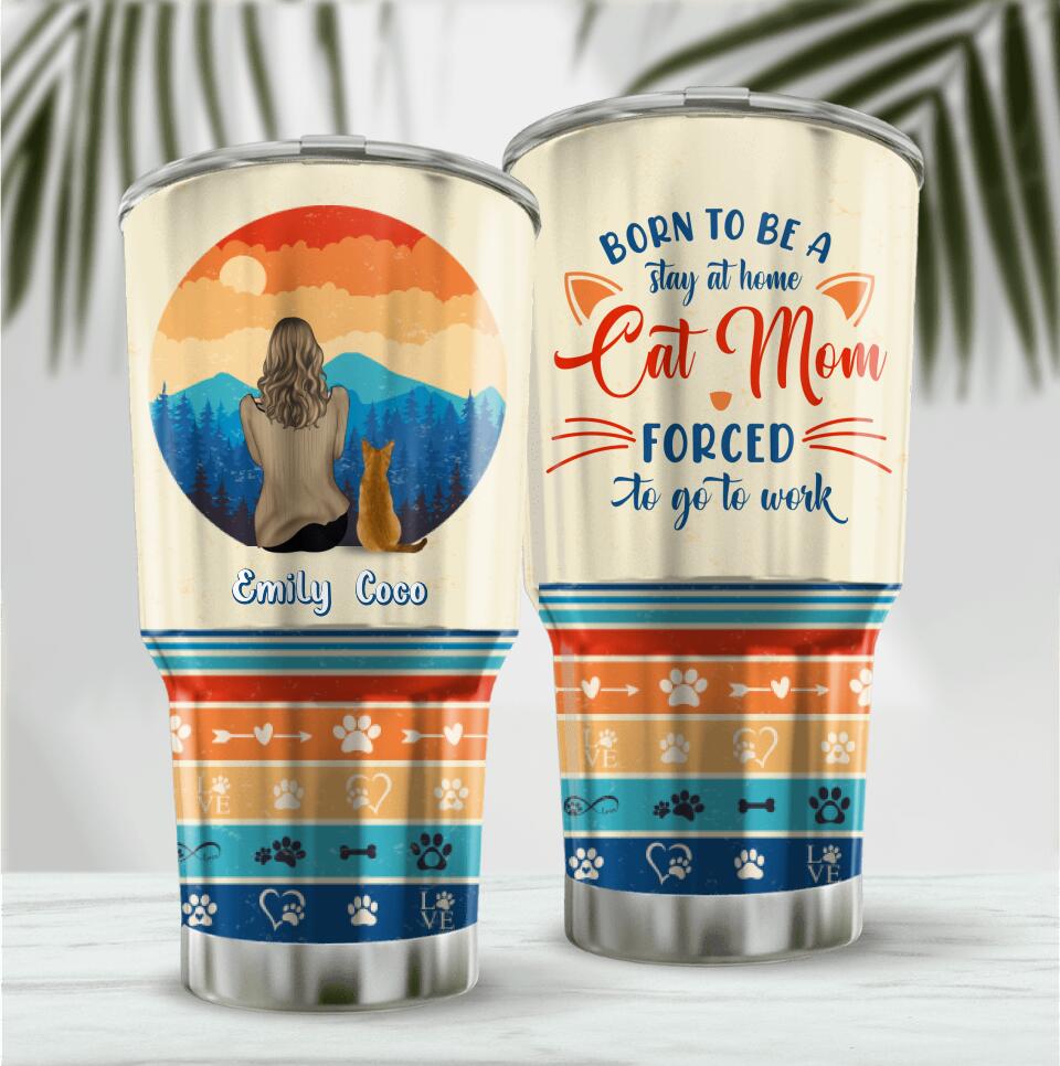 Personalized Cat Mom Irregular Tumbler - Gift Idea Cat Dog Owner with up to 4 Cats - Born To Be A Stay At Home Cat Mom, Forced To Go To Work