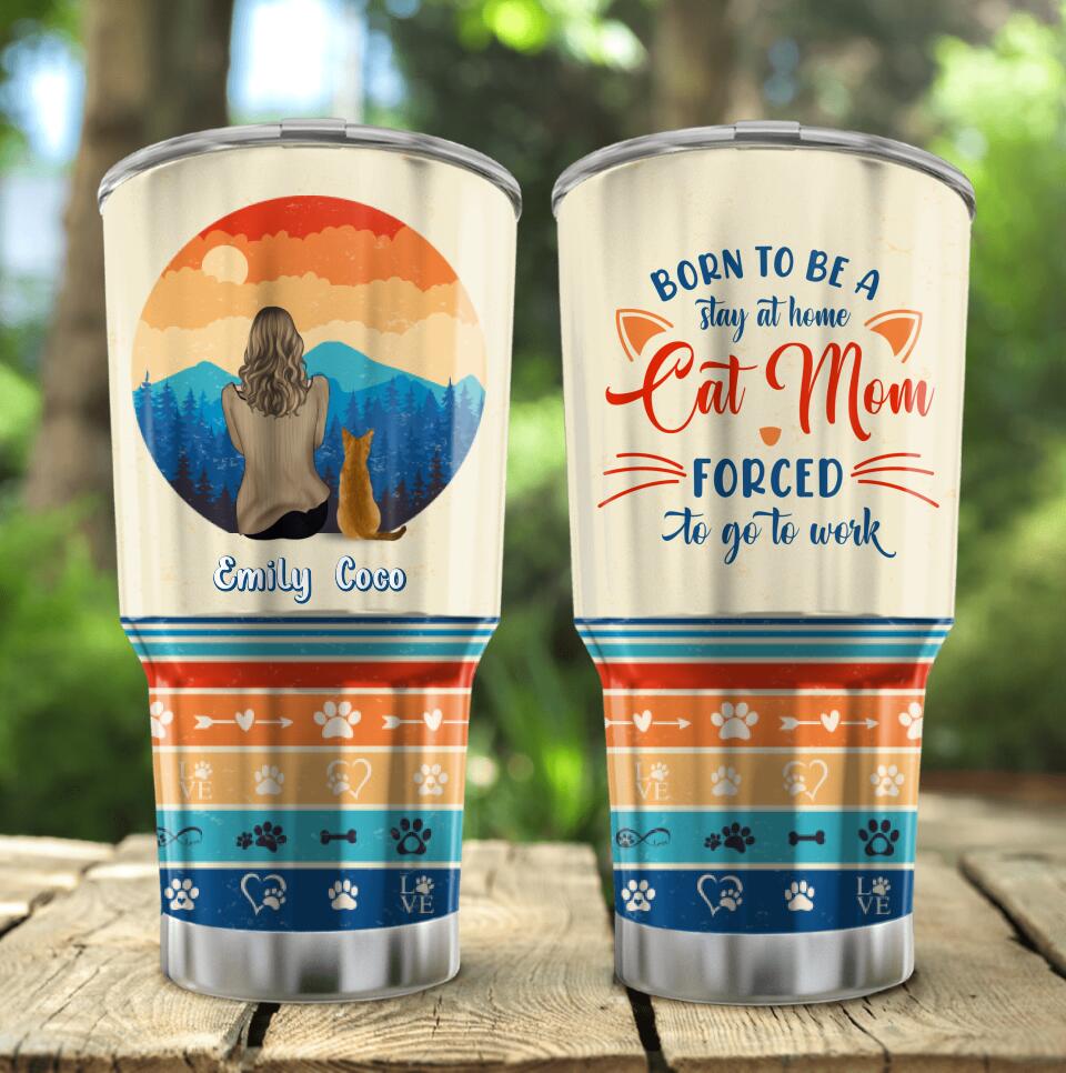 Personalized Cat Mom Irregular Tumbler - Gift Idea Cat Dog Owner with up to 4 Cats - Born To Be A Stay At Home Cat Mom, Forced To Go To Work