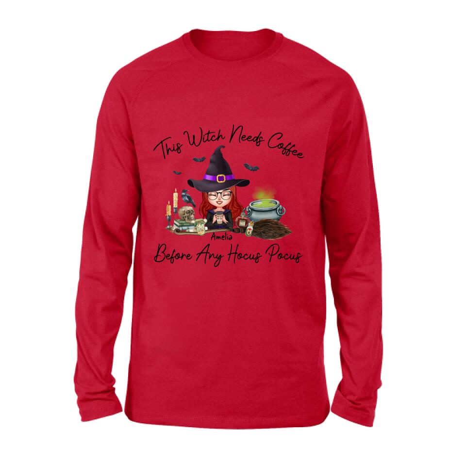 Personalized Witch T-shirt/Long Sleeve/Sweatshirt/Hoodie - Halloween Gift Idea - This Witch Needs Coffee Before Any Hocus Pocus