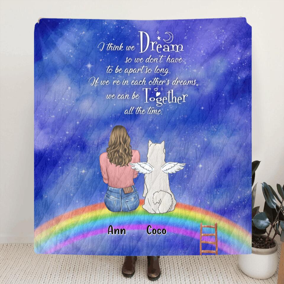 Personalized Pet Mom/Dad Fleece Throw Blanket/Quilt - Up to 4 Dogs/Cats - Gift Idea For Cat Lover/Dog Lover - I Think We Dream So We Don't Have To Be Apart So Long