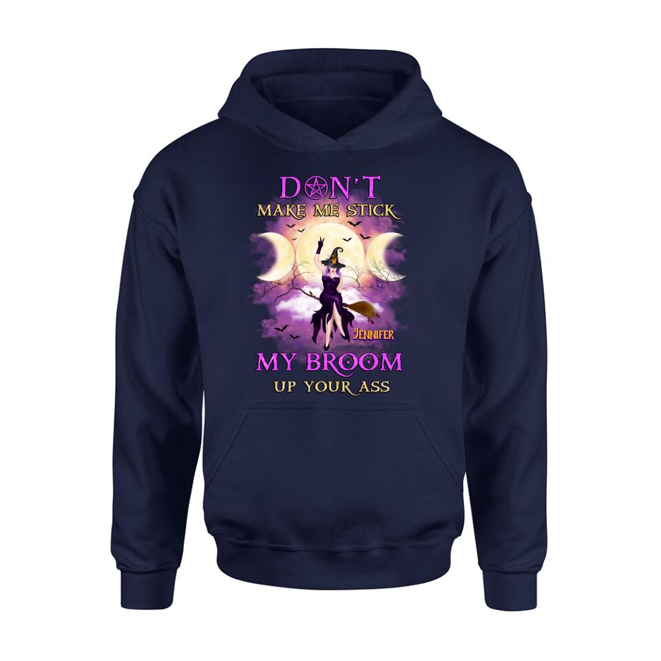 Personalized Witch Riding Broom Shirt/Hoodie - Halloween Gift Idea For Friends - Don't Make Me Stick My Broom Up Your Ass