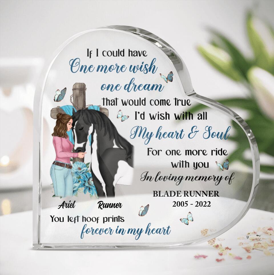 Personalized Memorial Acrylic Plaque - Memorial Gift Idea For Horse Owner - If I Could Have One More Wish, One Dream That Would Come True