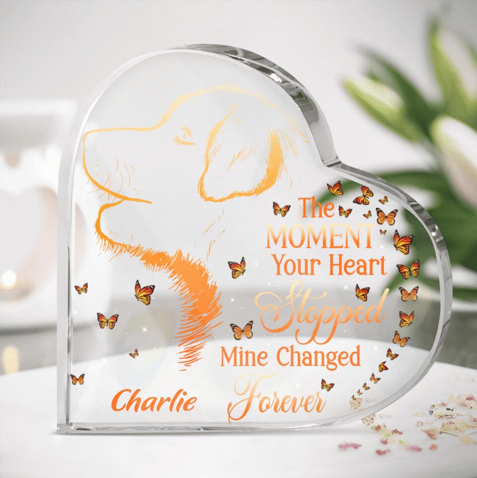 Personalized Memorial Acrylic Plaque - Custom Dog's Name - Gift Idea For Dog Owners - The Moment Your Heart Stopped, Mine Changed Forever