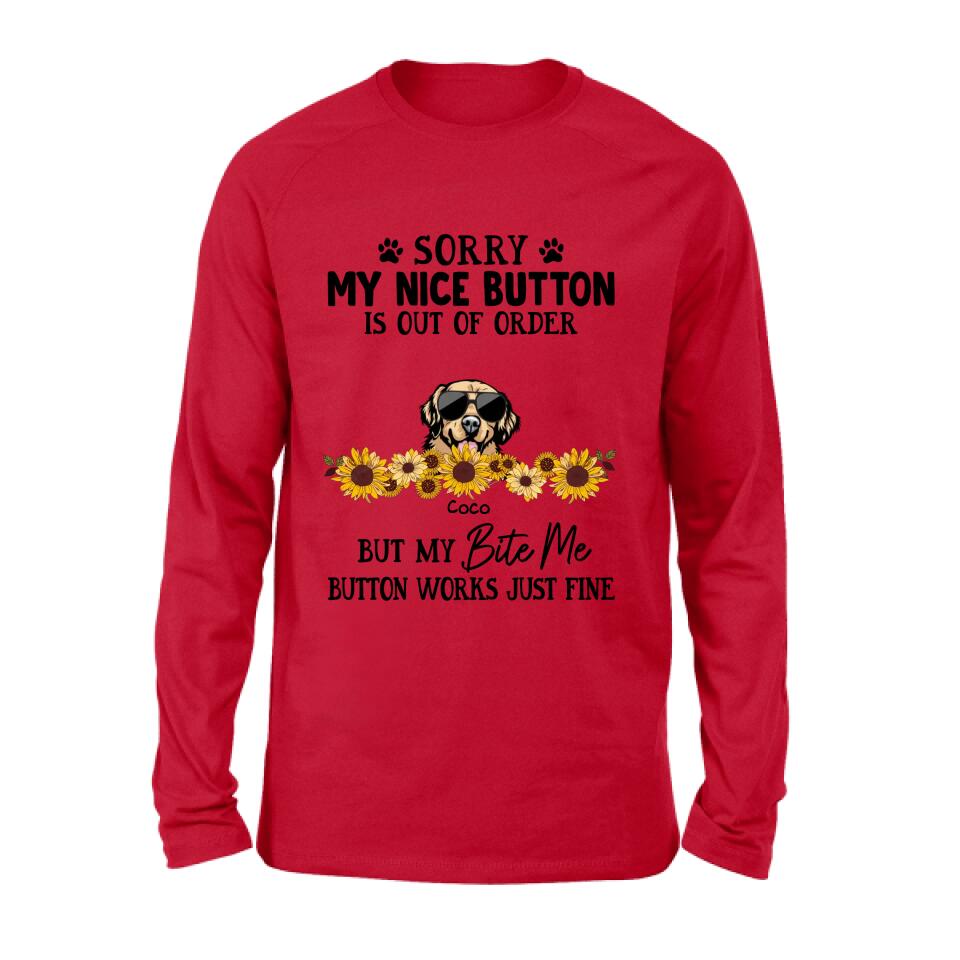 Personalized Pet T-Shirt/Long-Sleeve/Sweatshirt/Hoodie - Up to 5 Dogs/Cats - Gift Idea For Dog/Cat Lover - Sorry My Nice Button Is Out Of Order But My Bite Me Button Works Just Fine