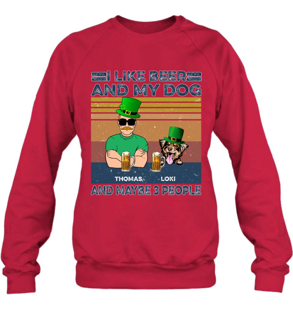 Personalized Dog Shirt/Sweatshirt/Pullover Hoodie - Up to 4 Dogs - St Patrick's Day Gift Idea For Dog Lover - I Like Beer And My Dogs And Maybe 3 People