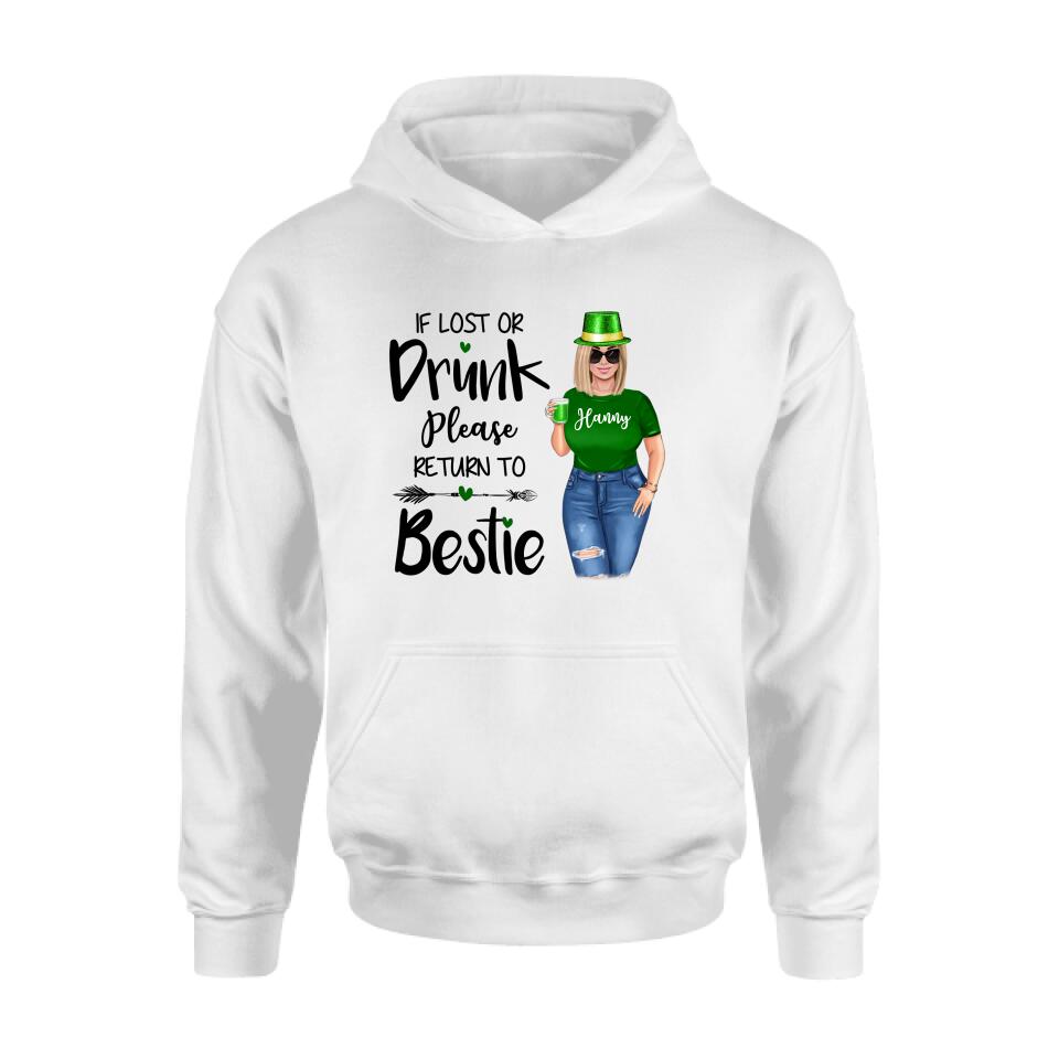Personalized St Patrick's Day Shirt/Pullover Hoodie/Sweatshirt/Long Sleeve - Gift Idea For St Patrick's Day - If Lost Or Drunk  Please Return To Bestie