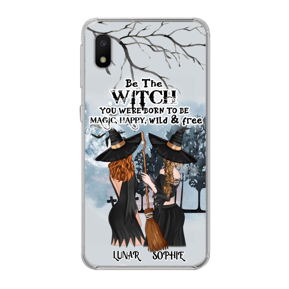 Personalized Friends Witches Phone Case - Up to 4 Friends - Halloween Gift Idea For Friends/Sisters - Be The Witch You Were Born To Be Magic, Happy, Wild And Free - Case for iPhone/Samsung