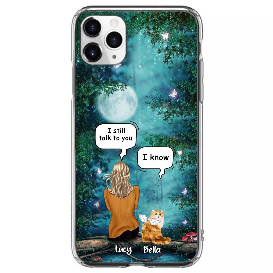 Personalized Cat Memorial Phone Case - Up to 5 Cats - Best Gift For Cat Lover - I still talk to you - Case For iPhone And Samsung